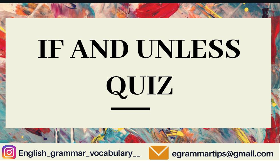 Quiz 19 : If and Unless