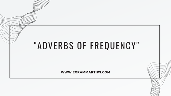 Understanding Adverbs of Frequency