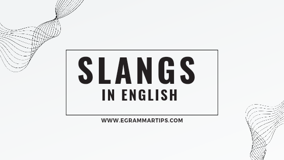 Slangs in English language