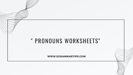 Pronouns worksheets