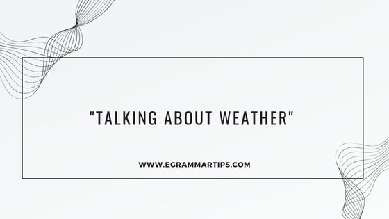 Day 14: Talking About Weather