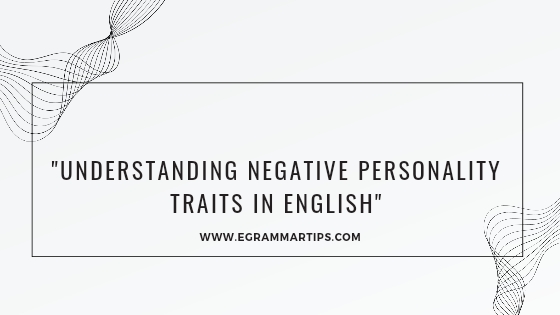 Understanding Negative Personality Traits in English