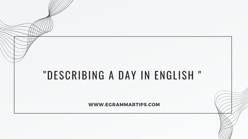 How to describe your day in English