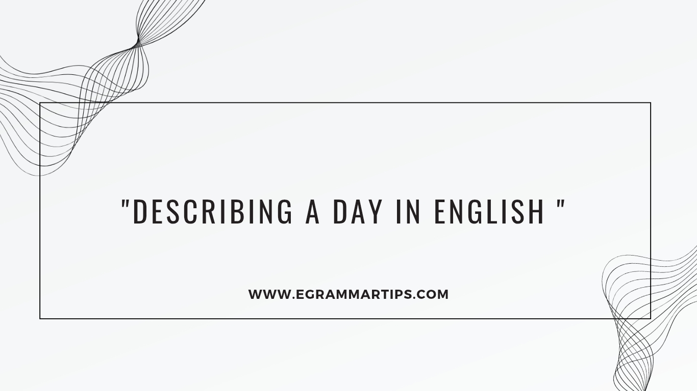 How to describe your day in English